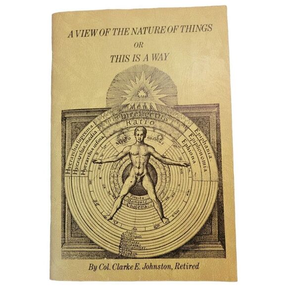 A View of Nature of Things or This is a Way by Col. Clark E Johnston Retired VTG